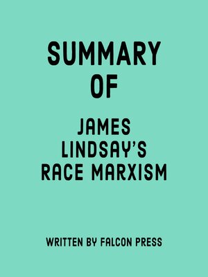 cover image of Summary of James Lindsay's Race Marxism